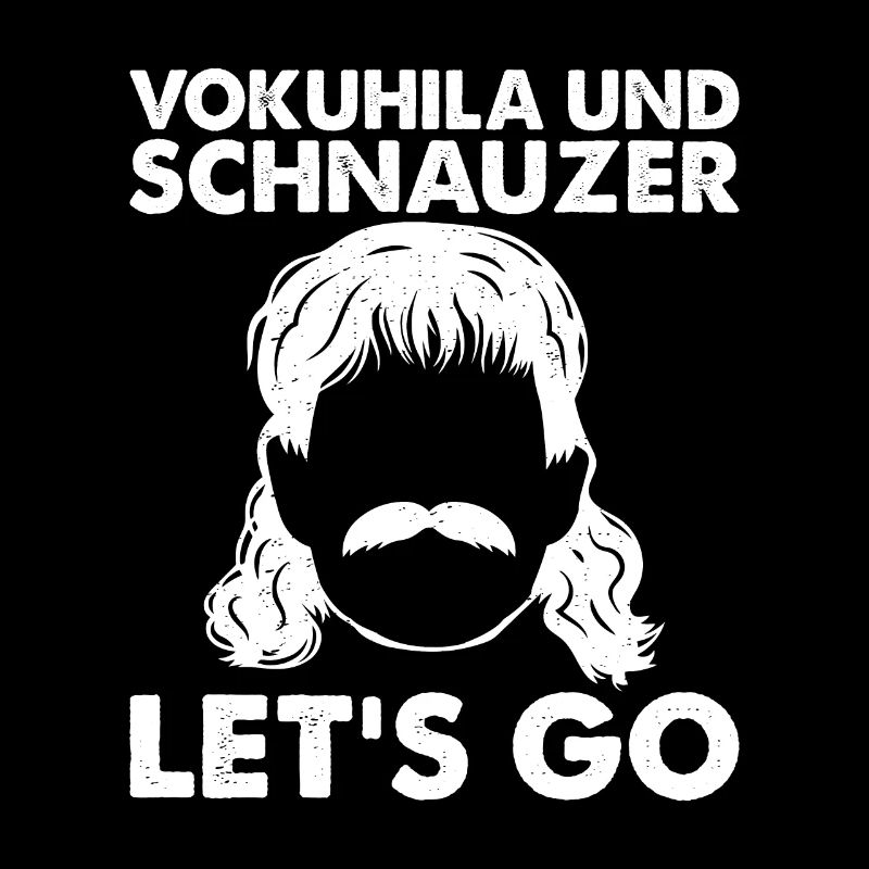 VOKUHILA UND SCHNAUZER, Let's go