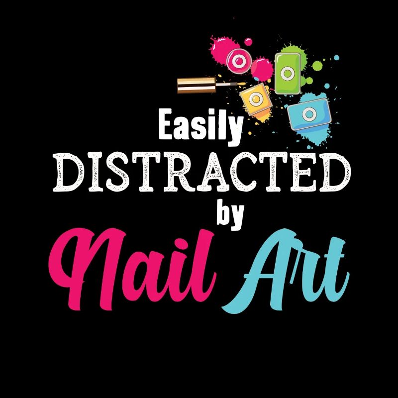 Easily distracted by Nail Art Nail Tech