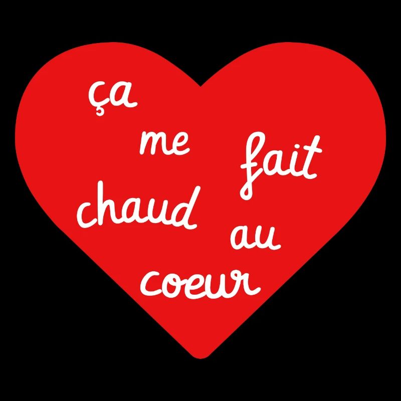 ça me fait chaud au coeur