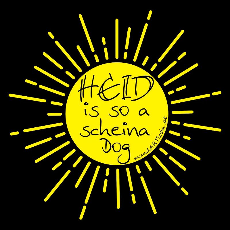 heid is so a scheina dog-heute ist ein schöner Tag