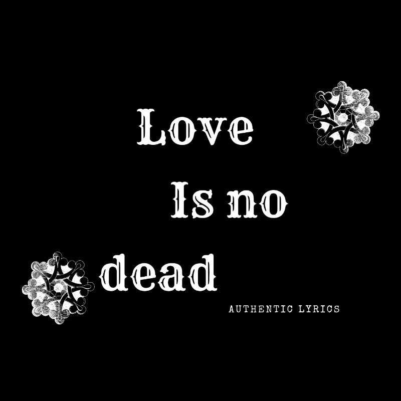 love is no dead
