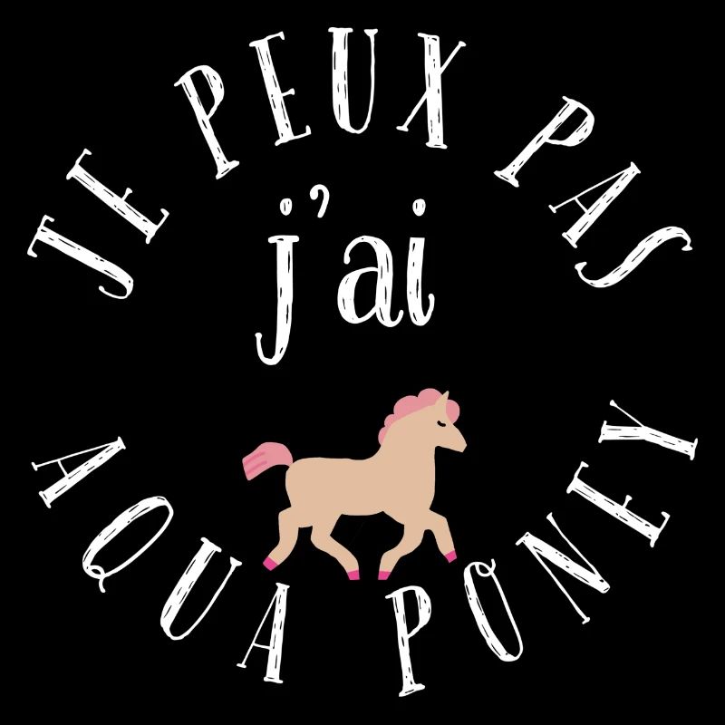 je peux pas j'ai aqua poney