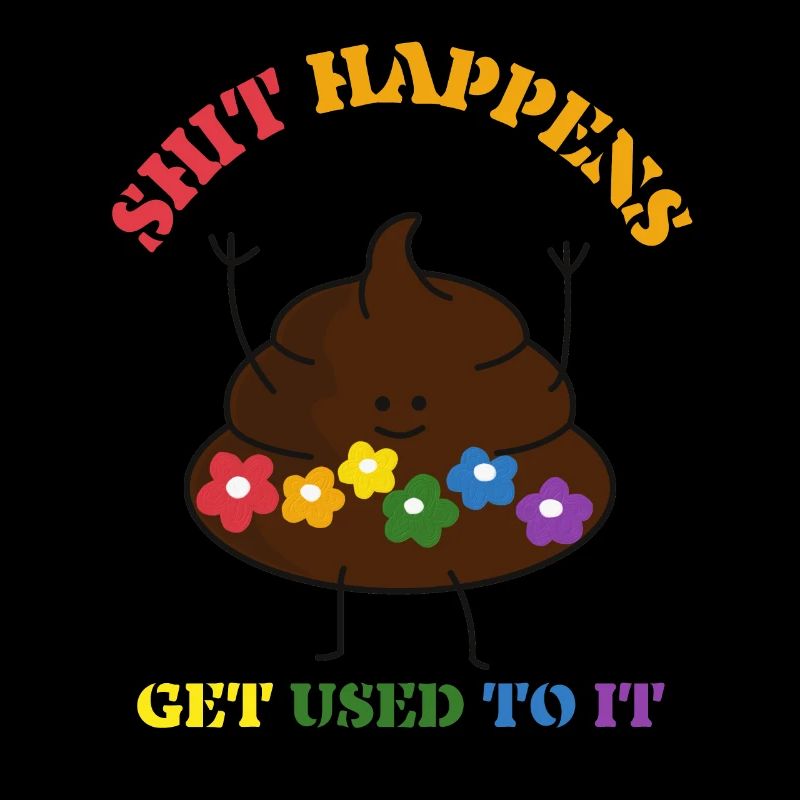 Shit Happens - Life Lesson