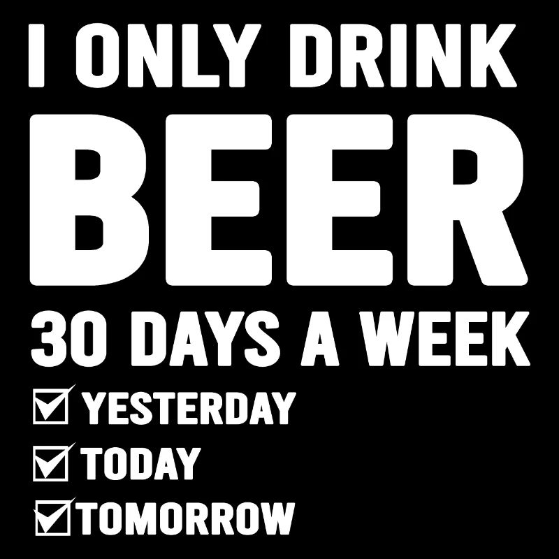 Bold Beer Loving Quote Tee