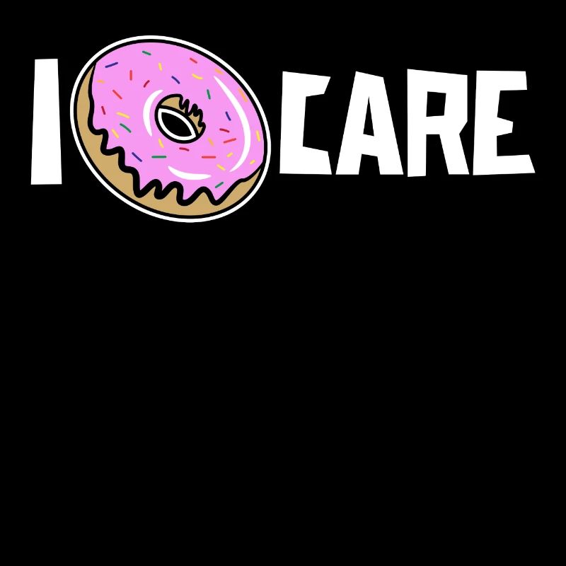 Je ne me soucie pas de Donut Attitude de déclaration drôle