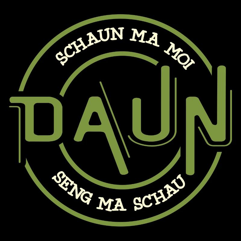 schaun ma moi daun seng ma schau, funny dialect