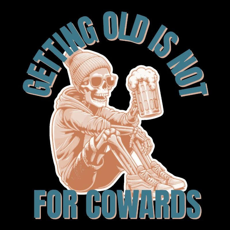 Getting Old is not for Cowards
