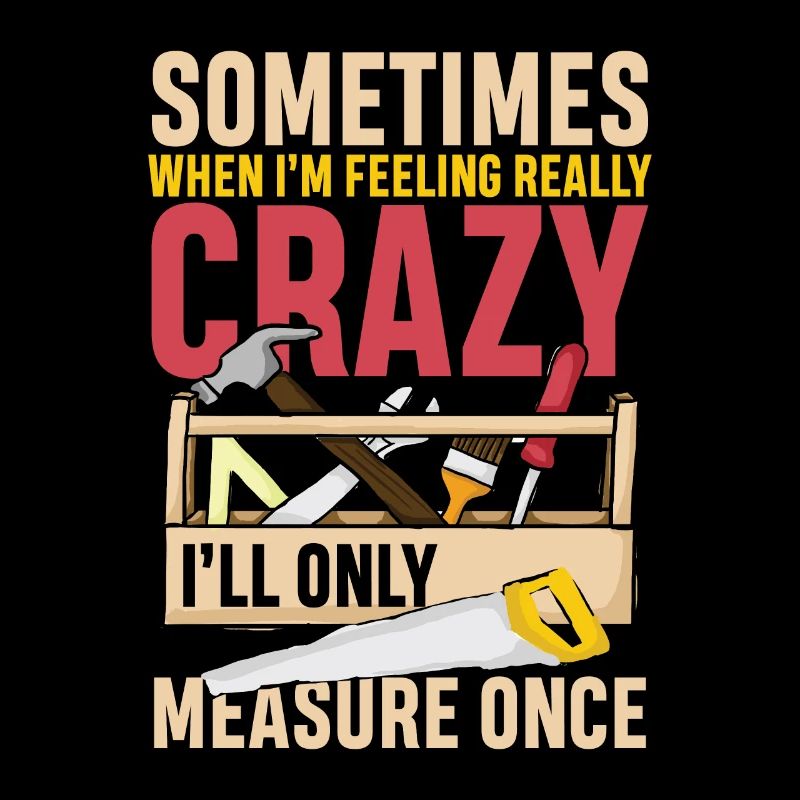 I ll only measure once
