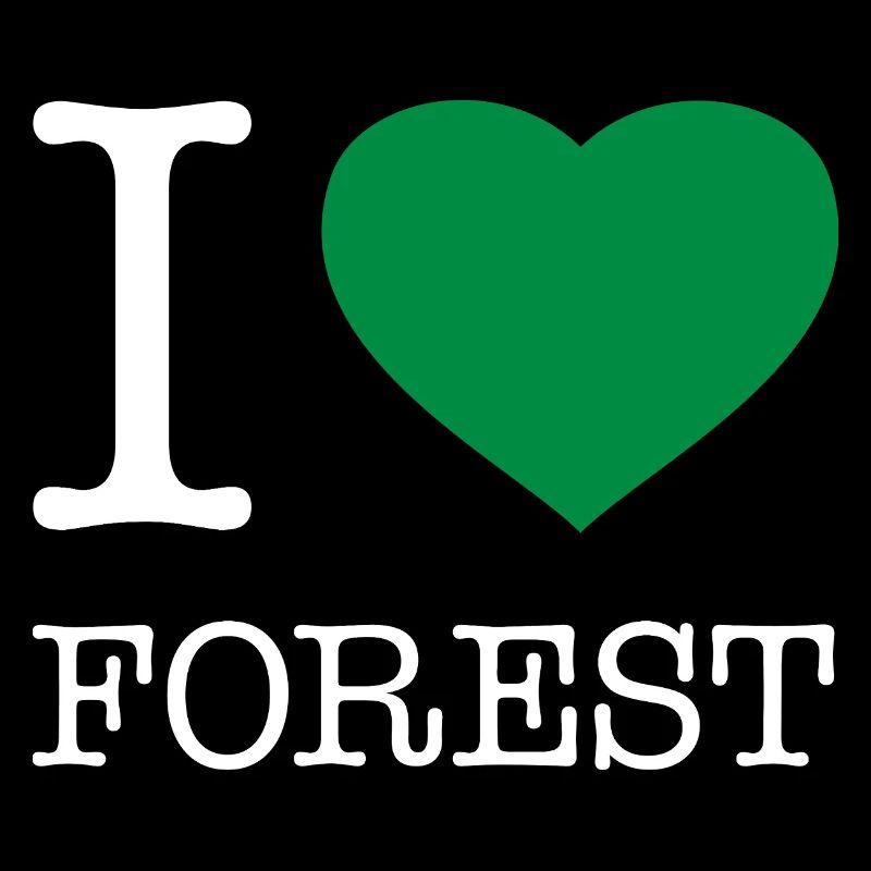 I LOVE FOREST