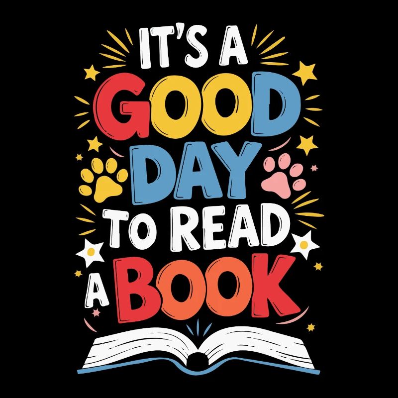 It's a Good Day to Read a Book, Reading Day Design