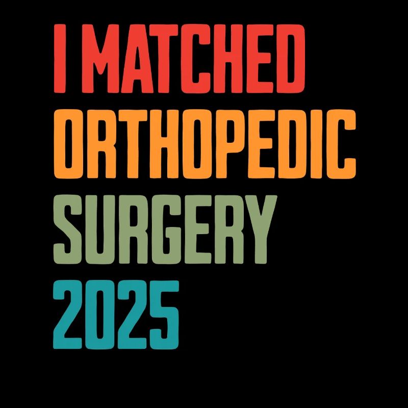 I Matched Orthopedic Surgery 2025