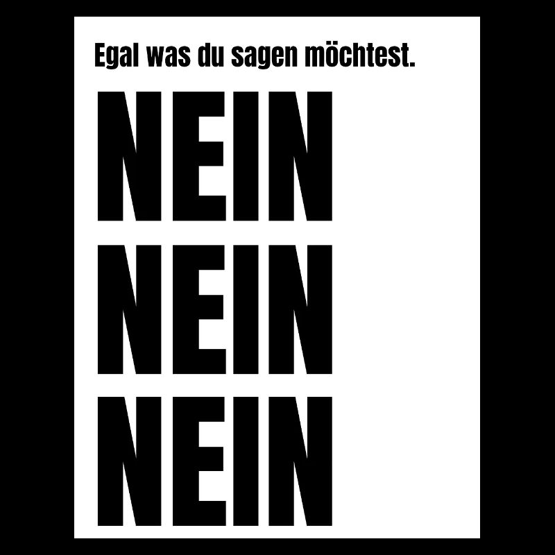 Egal_was_du_sagen_moechtest