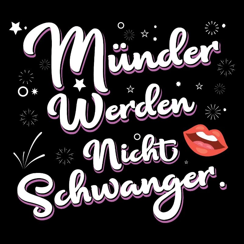 Münder Werden Nicht Schwanger Schriftzug