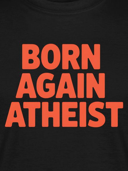 Bold Rebirth Atheist Statement Design