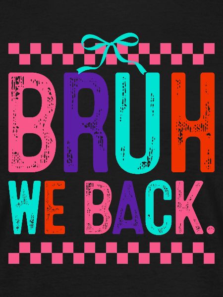 Bruh We Back Neon Pop
