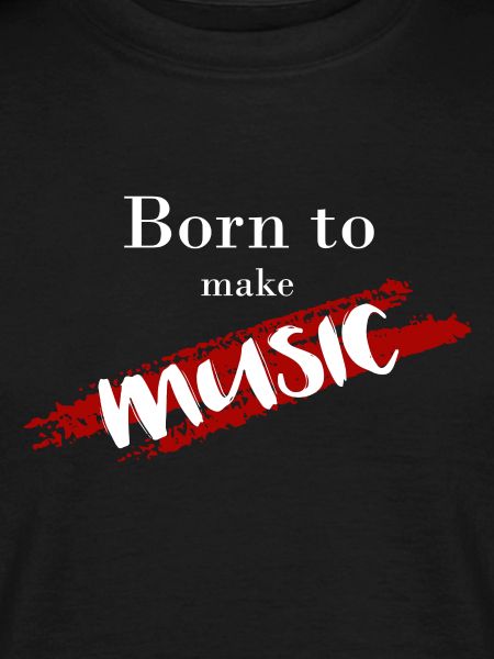 Born To Make Music