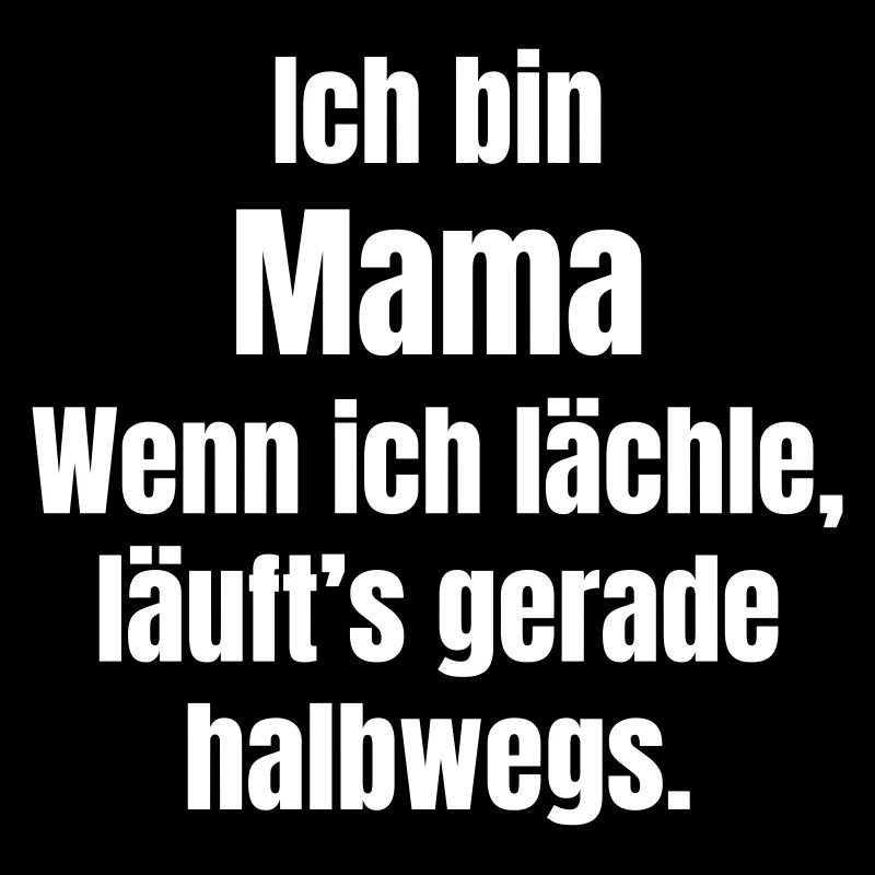 I'm a mom – laughter lasts halfway
