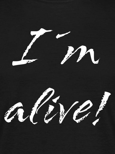 I´m alive