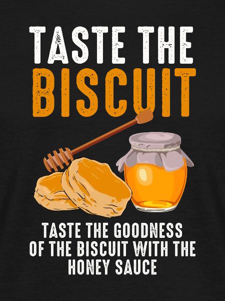 Taste the Biscuit with Honey