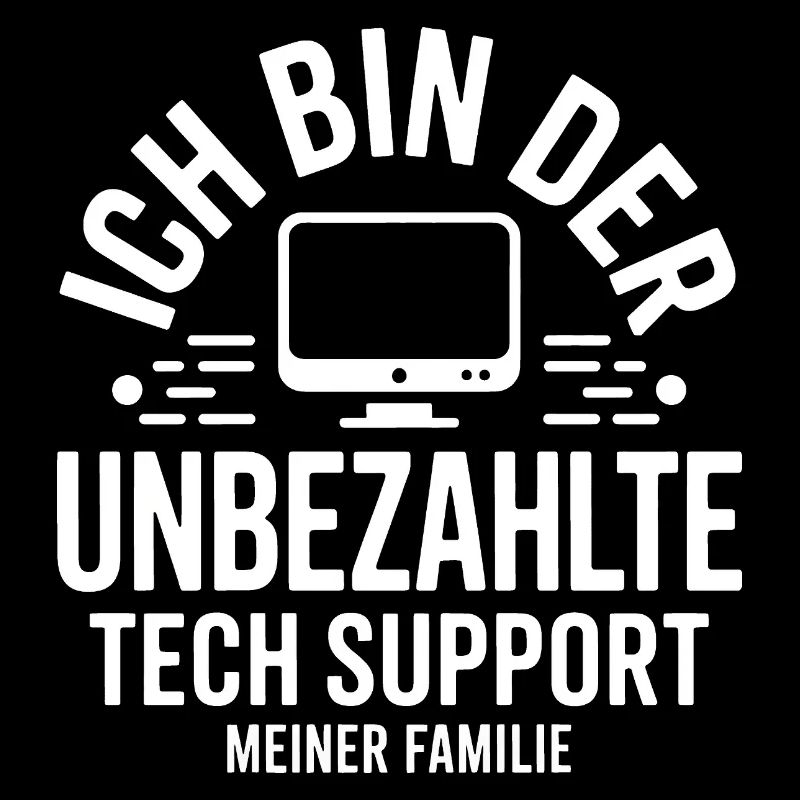 I'm the unpaid tech support