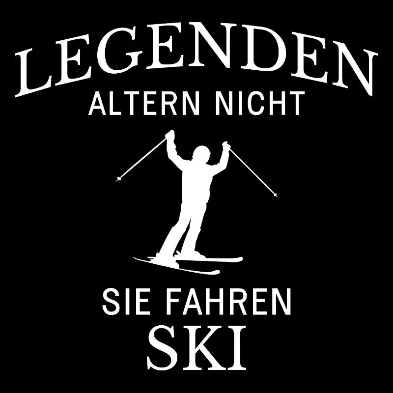 Legends Ski Ski Saying