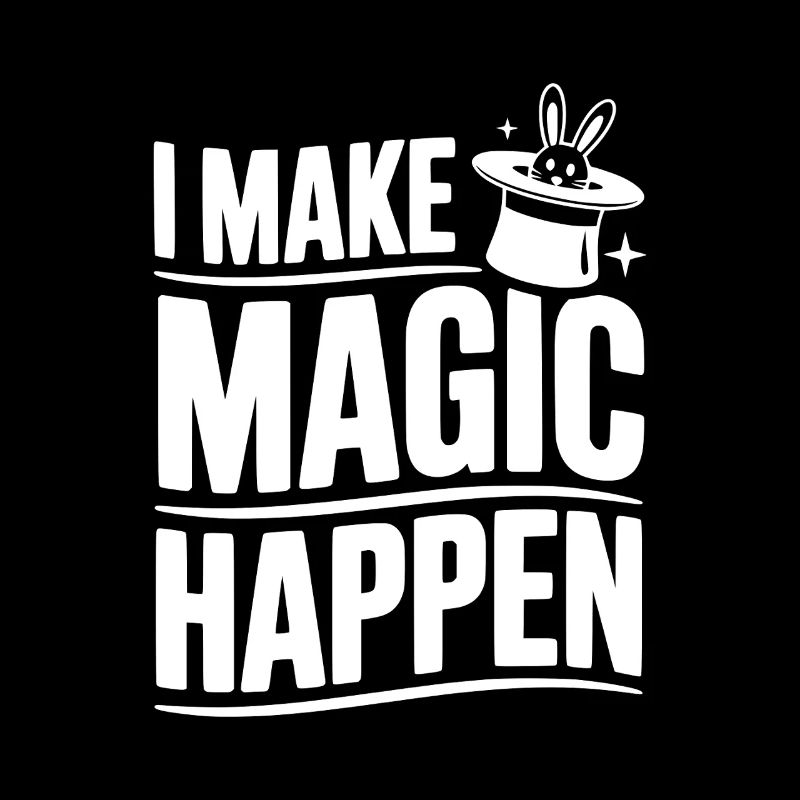 I Make Magic Happen