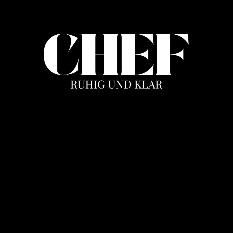 Chef Spruch Ruhig Und Klar