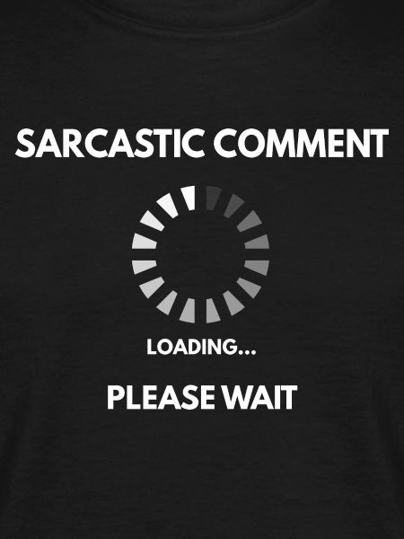 Sarcastic comment loading