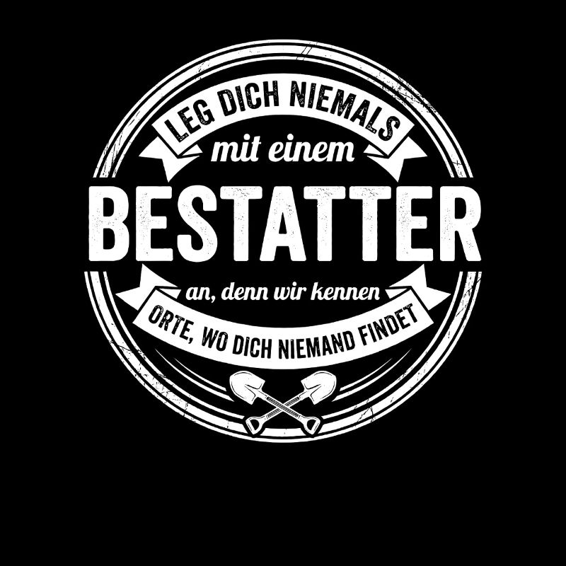 Undertaker Saying – Places Nobody Can Find Design