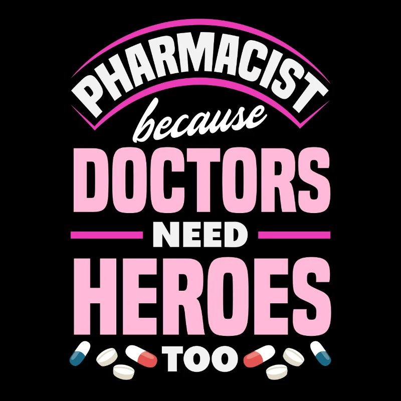Pharmacists Doctors need heroes Pharmacy technicians