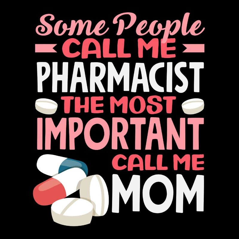 Pharmacist Mom Pharmacy Technician Mother