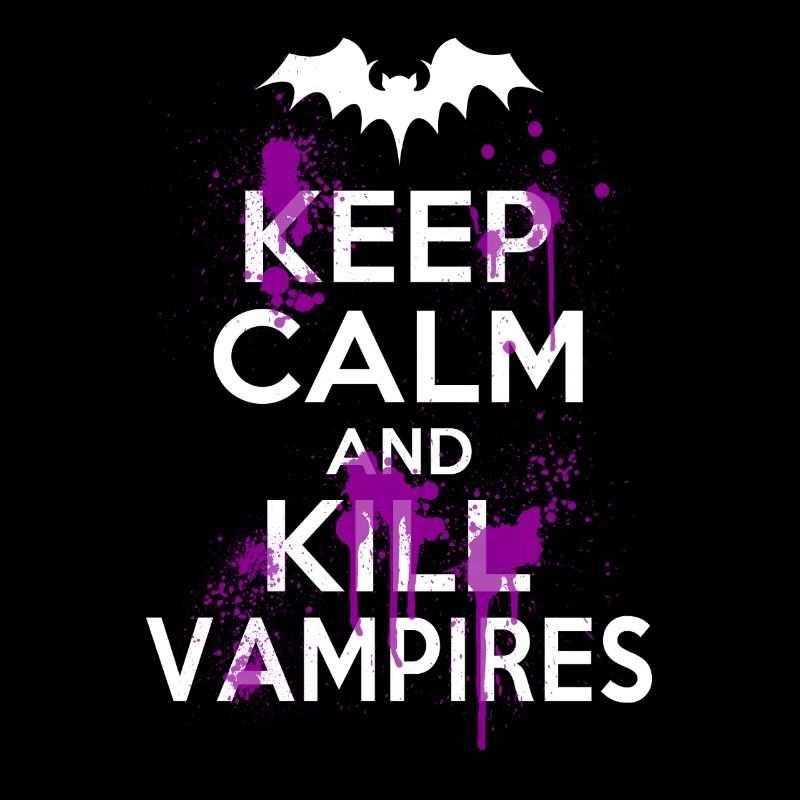 Keep Calm And Kill Funny Witty Vampires