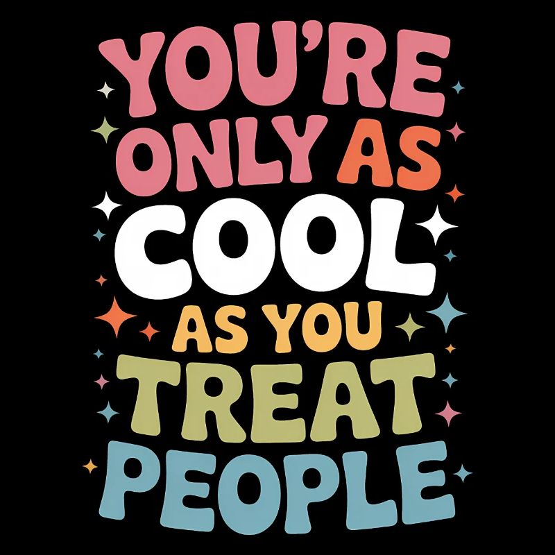 Saying Statement Respect Kindness Gift