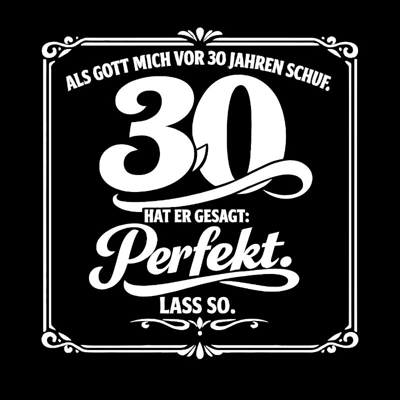 30 Jahre Perfekt Geburtstagsspruch