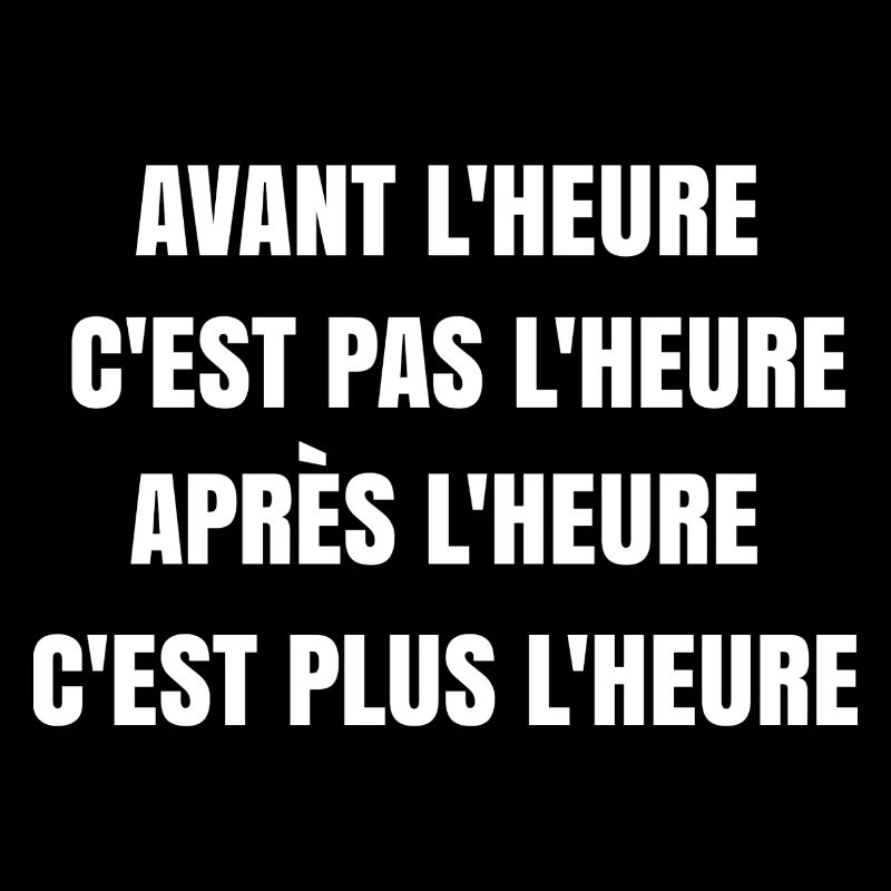 Avant l'heure c'est pas l'heure