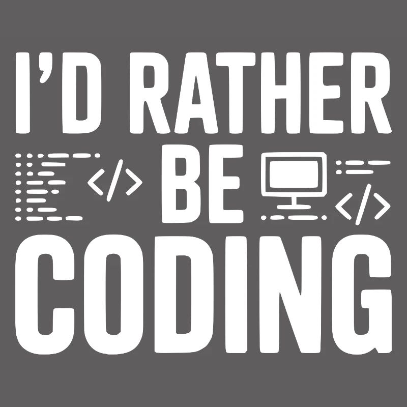 I'd Rather Be Coding