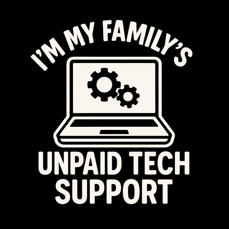 Unpaid Tech Support Family Joke
