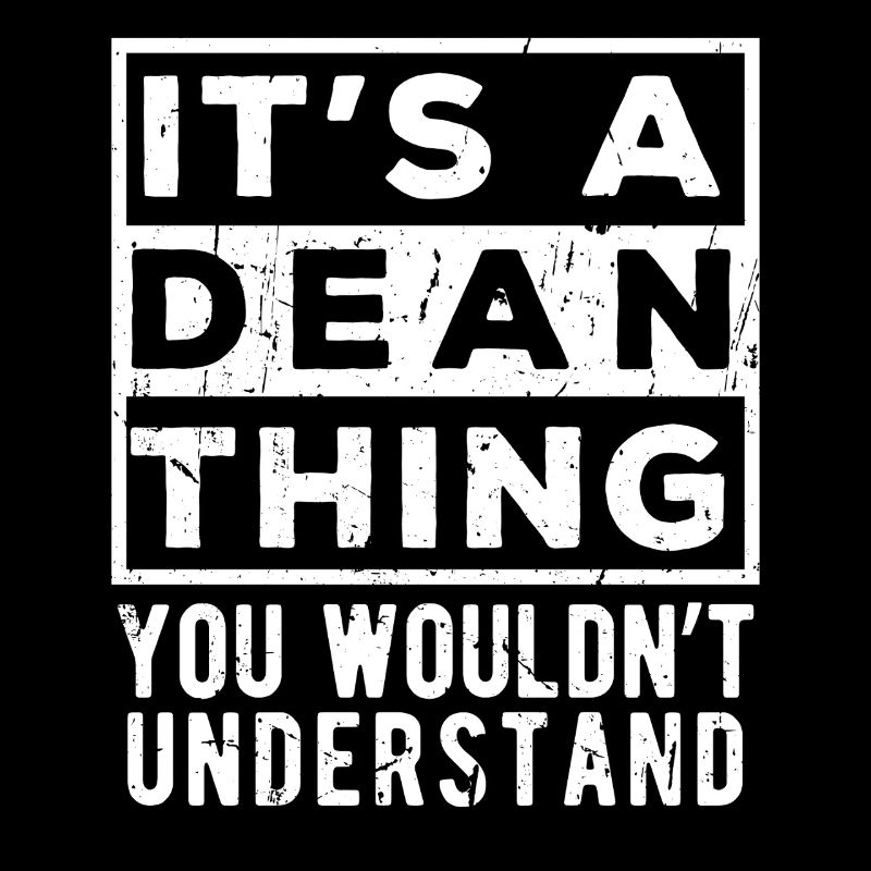 C’est une chose de Dean que tu ne comprendrais pas