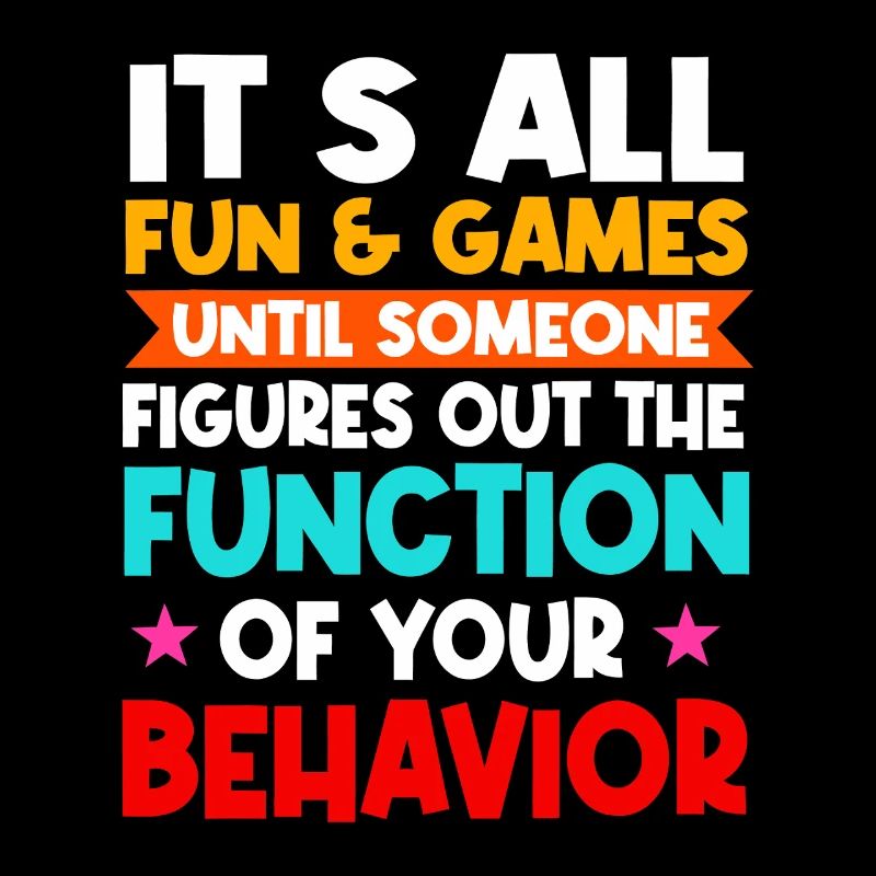 Function of Your Behavior Tee