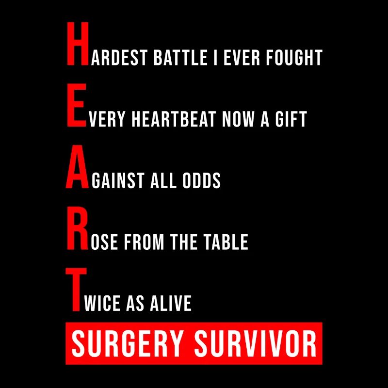 I Survived Open Heart Surgery