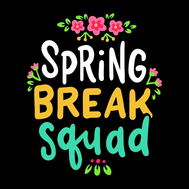 Spring Break Squad Floral