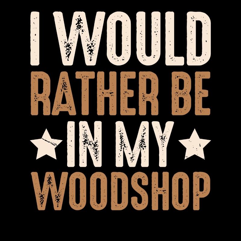 I'd rather be in my workshop gift