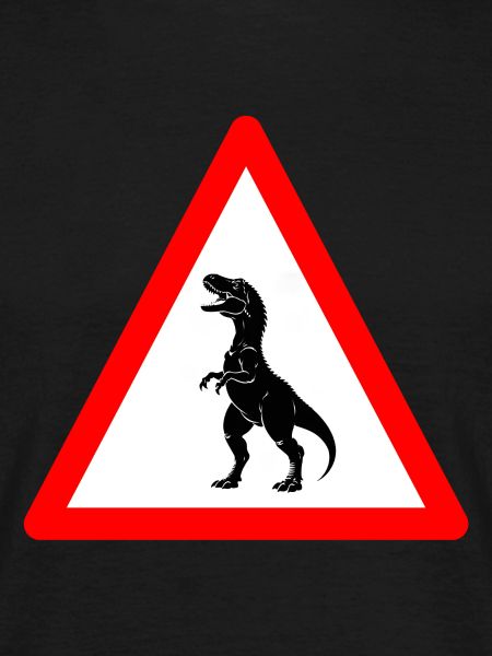 Beware Tyrannosaurus Rex Ahead