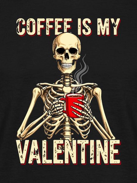 Coffee is my Valentine skeleton