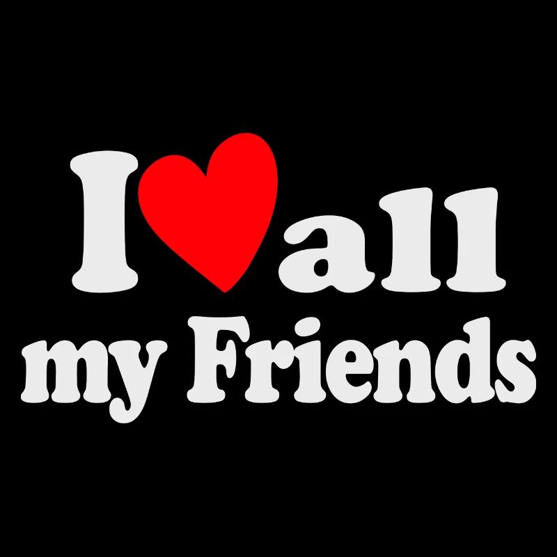 J’aime tous mes amis