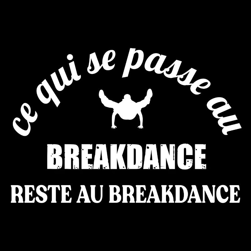 ce qui se passe au breakdance reste au breakdance