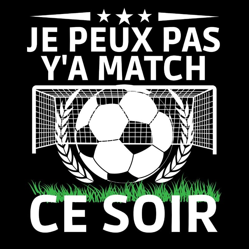 Je peux pas, y’a match ce soir