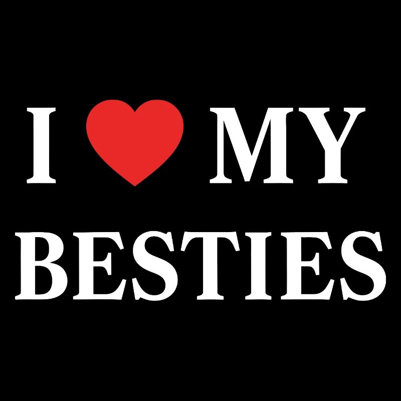I Love My Besties J'aime Mes Meilleurs Amis