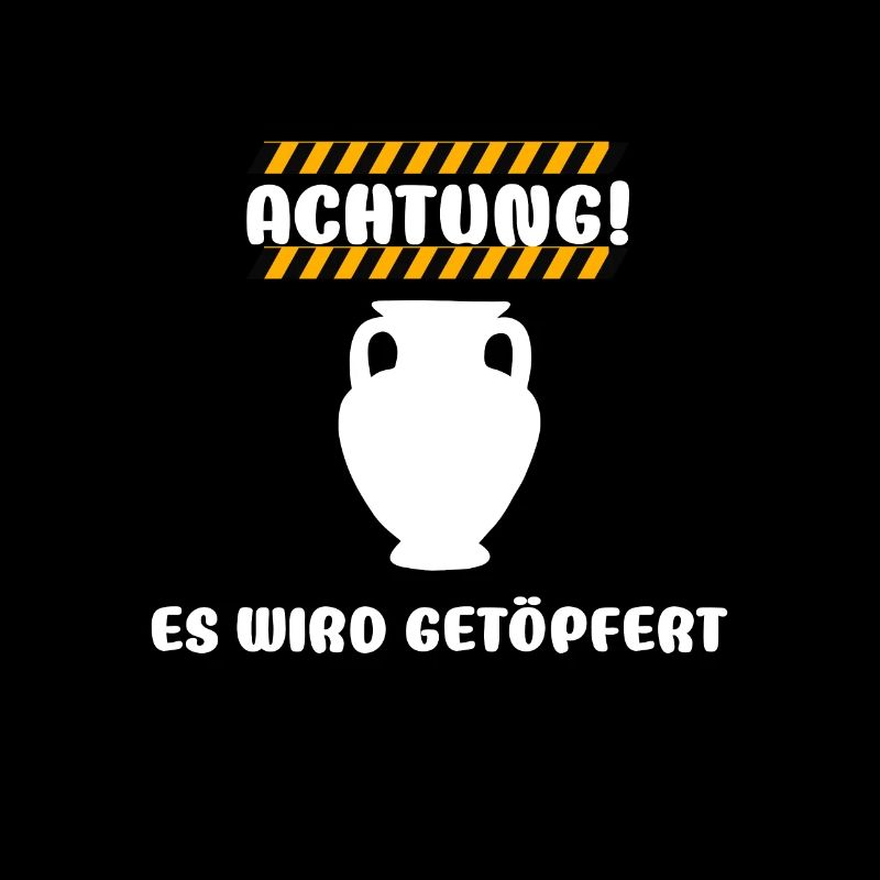 Achtung! Es wird Getöpfert - Geschenksidee