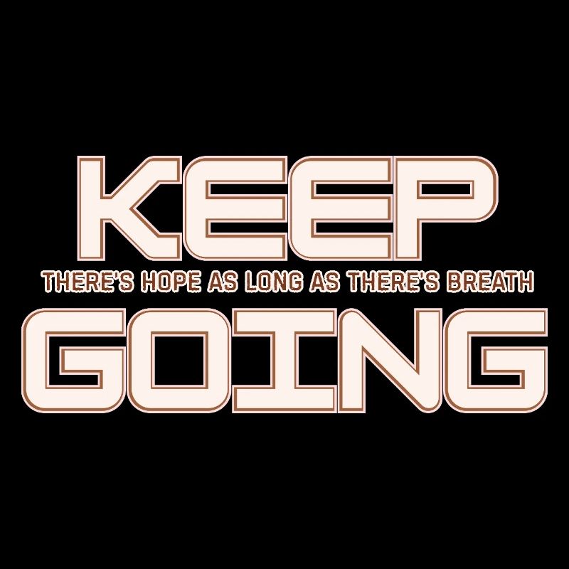 Keep Going: Hoffnung in Großer Schrift